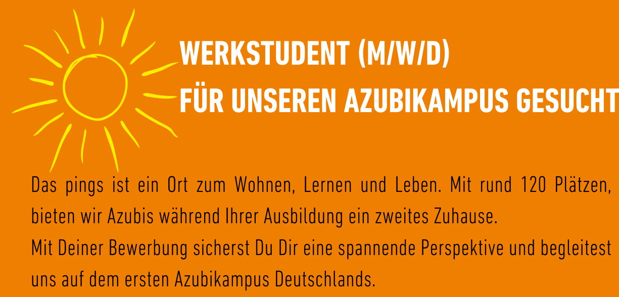 Werkstudent für pings Azubikampus ab sofort als Frühstückskraft gesucht